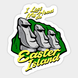I Lost My Head On Easter Island Sticker